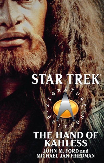 Star Trek: Signature Edition: The Hand of Kahless by John M. Ford, Paperback | Indigo Chapters