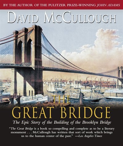 The Great Bridge by David Mccullough, Audio Book (CD) | Indigo Chapters