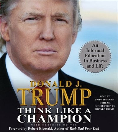 Think Like a Champion by Donald J. Trump, Audio Book (CD) | Indigo Chapters