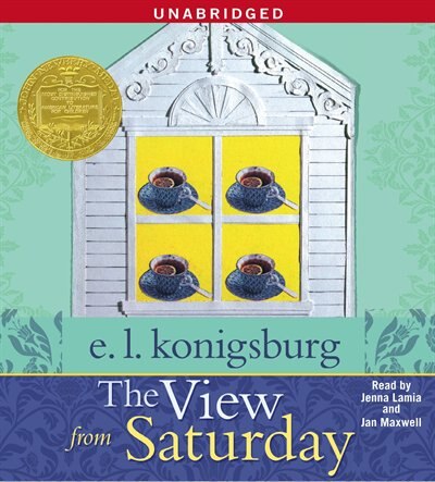 The View From Saturday by E.L. Konigsburg, Audio Book (CD) | Indigo Chapters