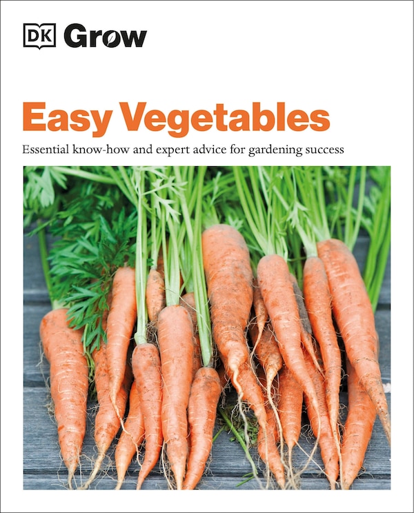 Grow Easy Vegetables by Jo Whittingham, Paperback | Indigo Chapters