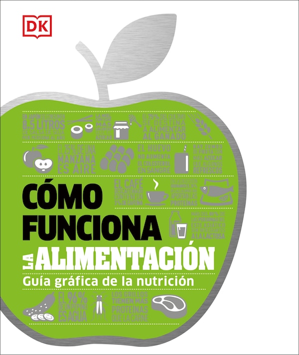 Como funciona la alimentacion (How Food Works) by Dk, Hardcover | Indigo Chapters