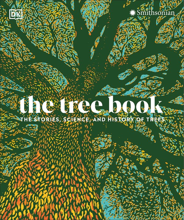 The Tree Book by Dk, Hardcover | Indigo Chapters