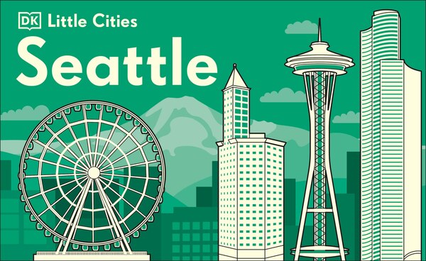 Little Cities Seattle by Dk, Board Book | Indigo Chapters