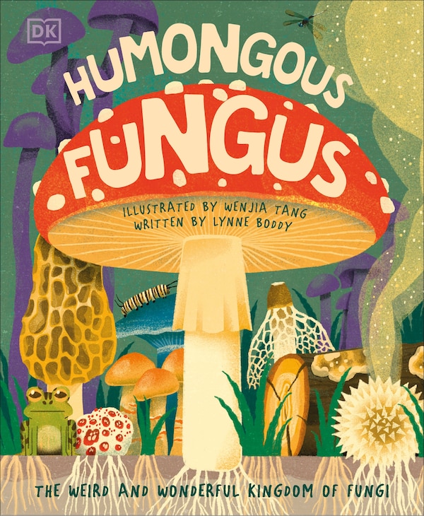 Humongous Fungus by Dk, Hardcover | Indigo Chapters