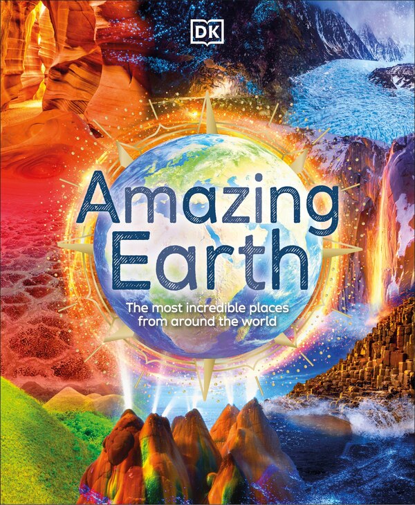 Amazing Earth by Dk, Hardcover | Indigo Chapters