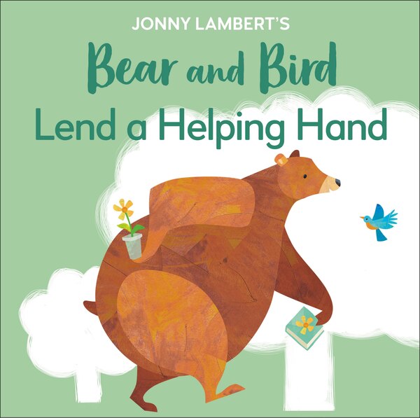 Jonny Lambert's Bear And Bird: Lend A Helping Hand, Board Book | Indigo Chapters