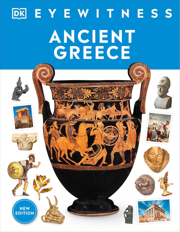 Eyewitness Ancient Greece by Dk, Hardcover | Indigo Chapters