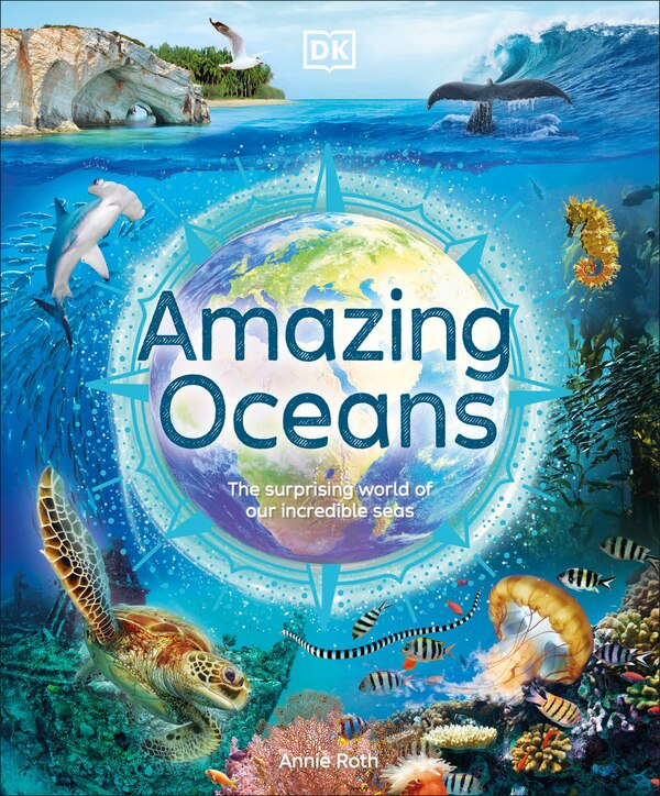 Amazing Oceans by Annie Roth, Hardcover | Indigo Chapters