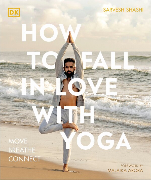 How to Fall in Love with Yoga by Sarvesh Shashi, Paperback | Indigo Chapters