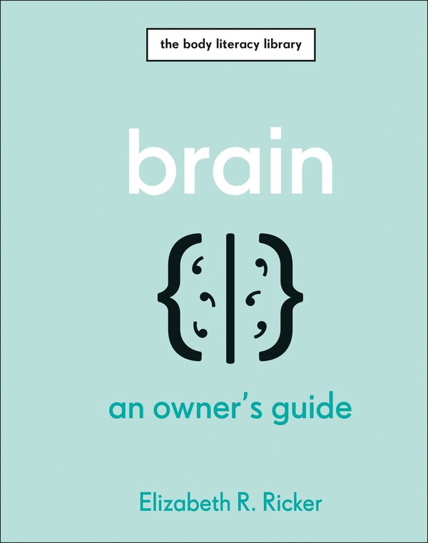 Brain by Elizabeth R. Ricker, Hardcover | Indigo Chapters