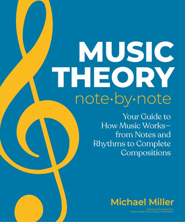 Music Theory Note by Note by Michael Miller, Paperback | Indigo Chapters