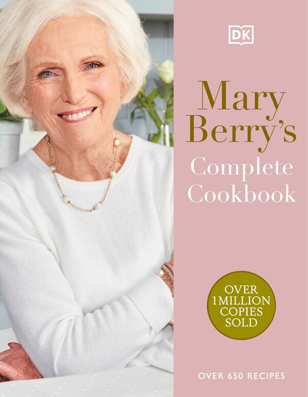 Mary Berry's Complete Cookbook, Hardcover | Indigo Chapters