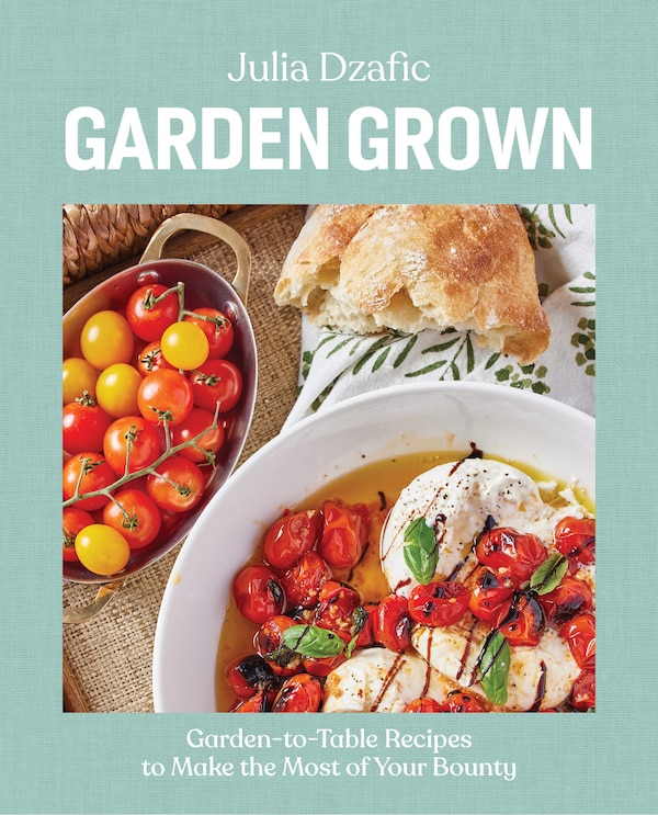 Garden Grown by Julia Dzafic, Hardcover | Indigo Chapters