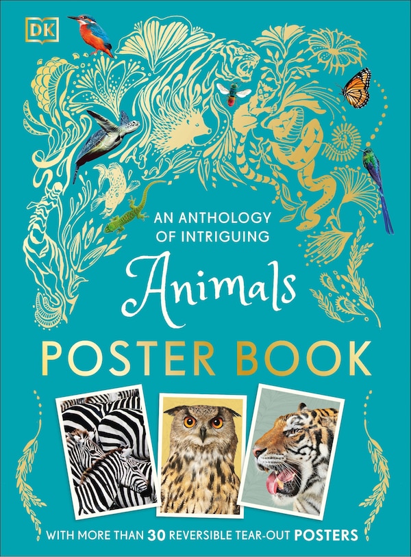 An Anthology of Intriguing Animals Poster Book by Dk, Paperback | Indigo Chapters