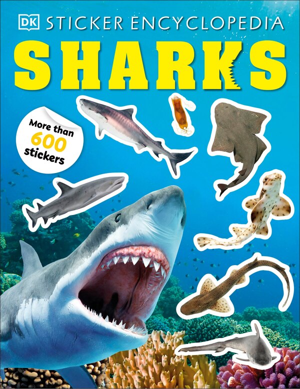 Sticker Encyclopedia Sharks by Dk, Paperback | Indigo Chapters