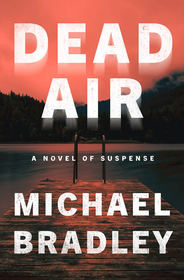 Dead Air by Michael Bradley, Paperback | Indigo Chapters