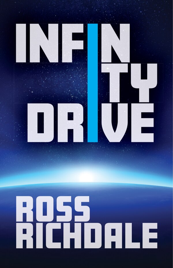 Infinity Drive by Ross Richdale, Hardcover | Indigo Chapters