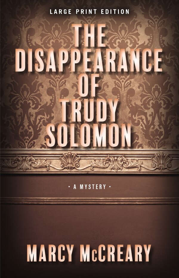 The Disappearance of Trudy Solomon by Marcy Mccreary, Paperback | Indigo Chapters