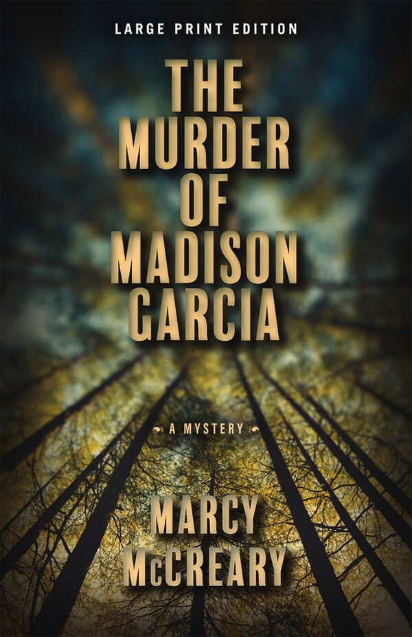 The Murder of Madison Garcia (Large Print Edition) by Marcy Mccreary, Paperback | Indigo Chapters