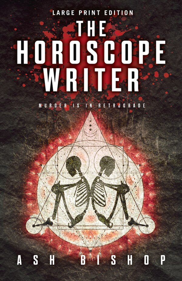 The Horoscope Writer (Large Print Edition) by Ash Bishop, Paperback | Indigo Chapters