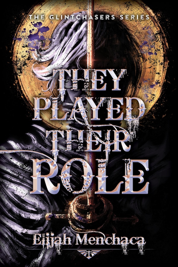 They Played Their Role by Elijah Menchaca, Paperback | Indigo Chapters