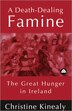 A Death-Dealing Famine by Christine Kinealy, Paperback | Indigo Chapters