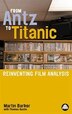 From Antz to Titanic: Reinventing Film Analysis by Martin Barker, Paperback | Indigo Chapters