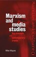 Marxism And Media Studies: Key Concepts And Contemporary Trends by Mike Wayne, Paperback | Indigo Chapters