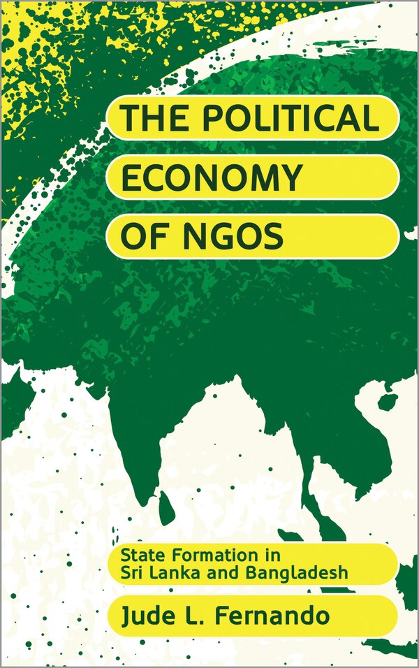 The Political Economy of NGOs by Jude L. Fernando, Paperback | Indigo Chapters
