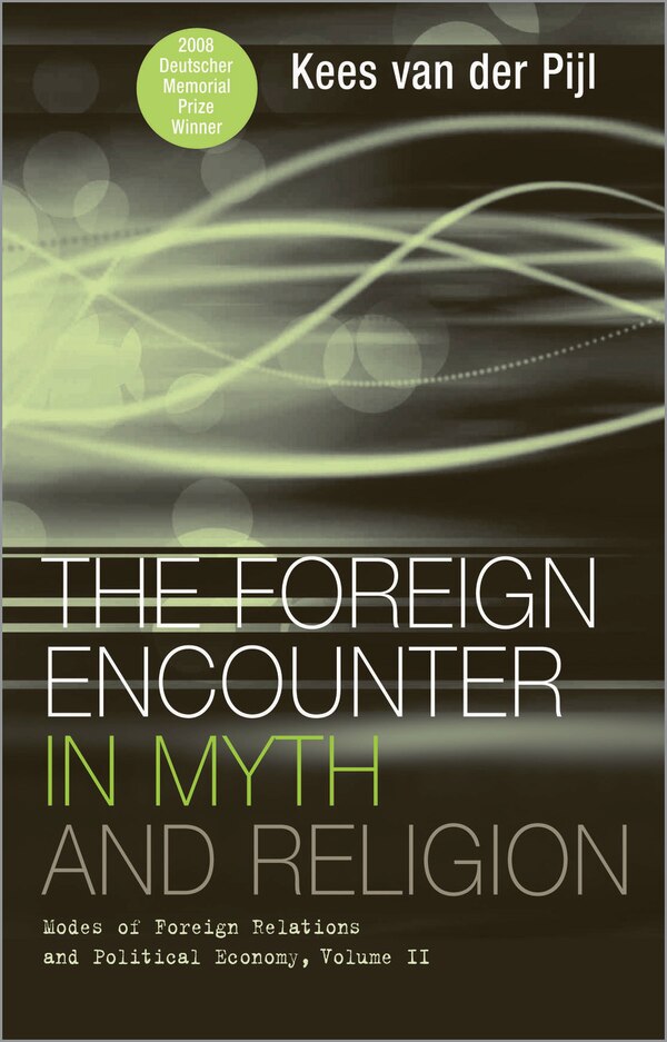 The Foreign Encounter in Myth and Religion by Kees Van Der Pijl, Reinforced Library Binding | Indigo Chapters