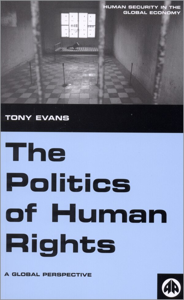 The Politics of Human Rights by Tony Evans, Paperback | Indigo Chapters