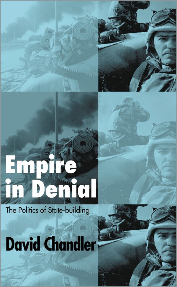 Empire in Denial by David Chandler, Paperback | Indigo Chapters