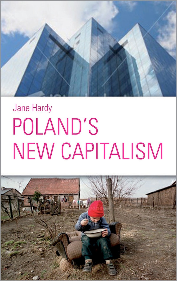 Poland's New Capitalism by Jane Hardy, Paperback | Indigo Chapters