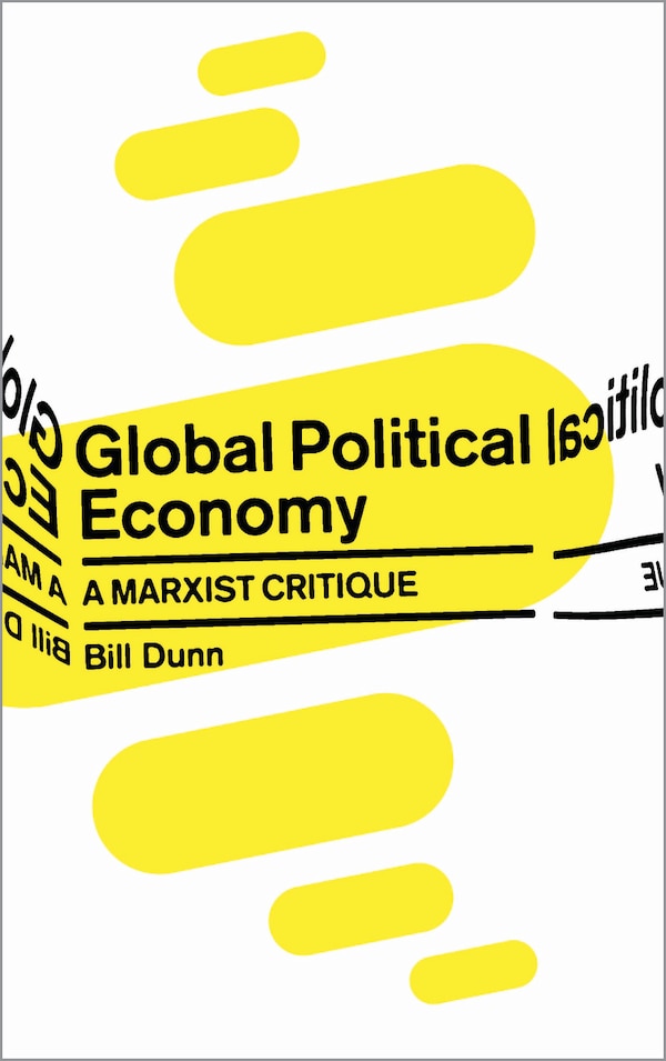 Global Political Economy by Bill Dunn, Paperback | Indigo Chapters