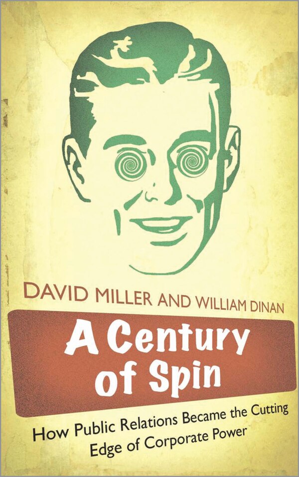 A Century of Spin by David Miller, Paperback | Indigo Chapters