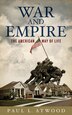 War And Empire by Paul L. Atwood, Paperback | Indigo Chapters