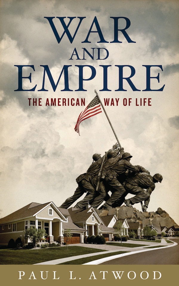 War And Empire by Paul L. Atwood, Paperback | Indigo Chapters