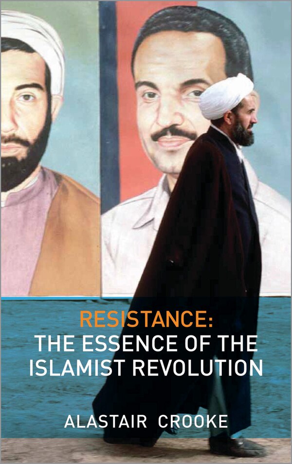 Resistance by Alastair Crooke, Paperback | Indigo Chapters