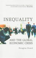 Inequality And The Global Economic Crisis by Douglas Dowd, Paperback | Indigo Chapters