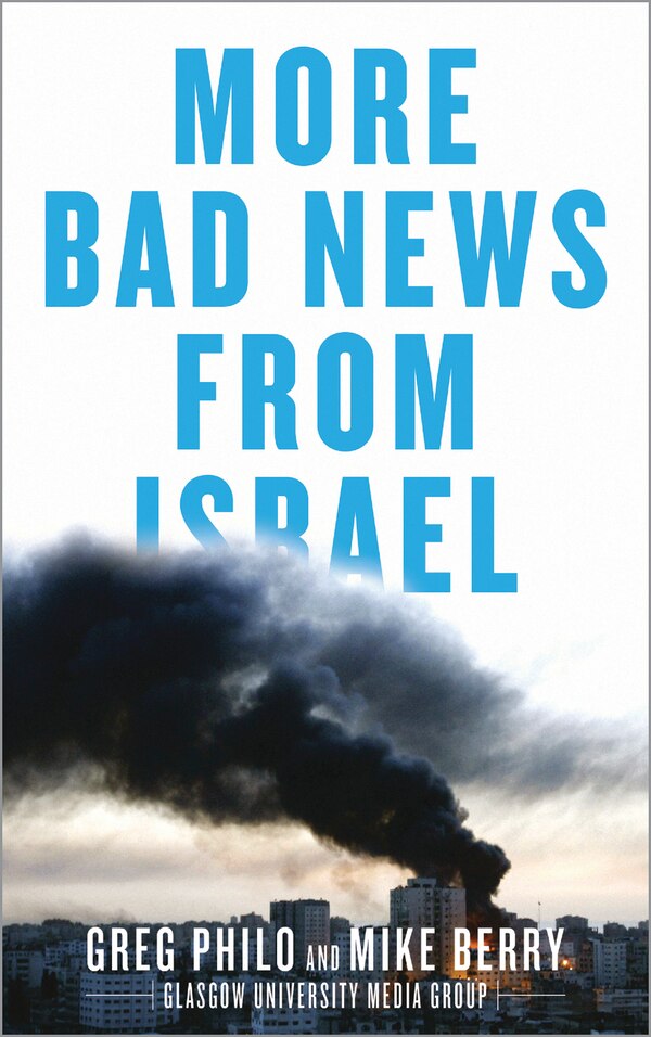 More Bad News From Israel by Greg Philo, Paperback | Indigo Chapters