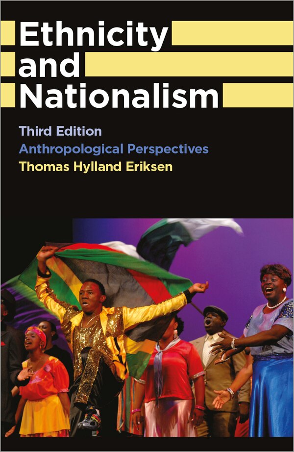 Ethnicity and Nationalism by Thomas Hylland Eriksen, Paperback | Indigo Chapters