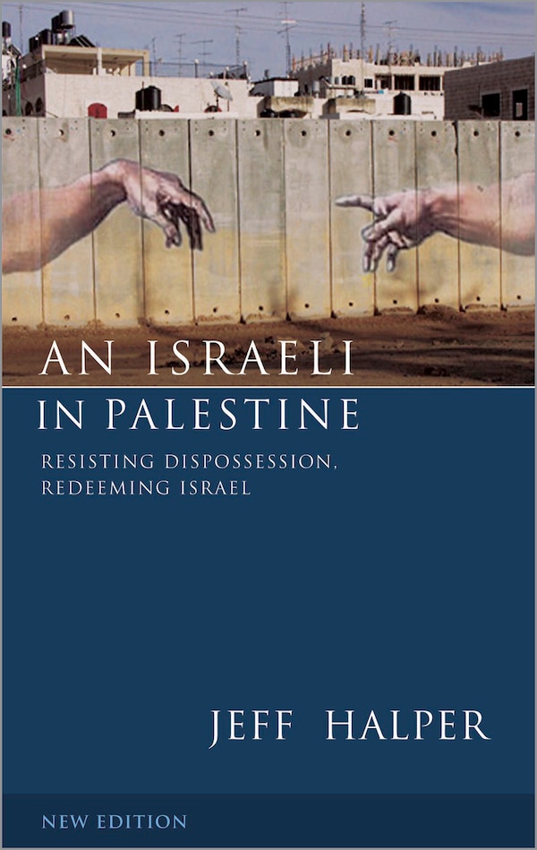 An Israeli In Palestine by Jeff Halper, Paperback | Indigo Chapters
