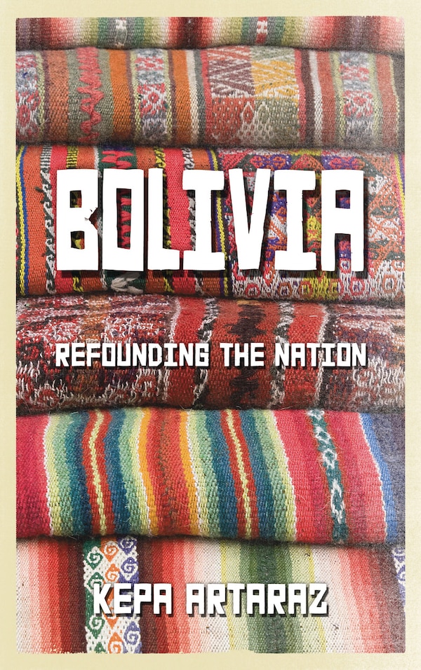 Bolivia by Kepa Artaraz, Paperback | Indigo Chapters