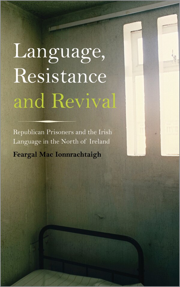 Language Resistance and Revival by Feargal Mac Ionnrachtaigh, Paperback | Indigo Chapters