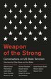 Weapon Of The Strong by Jon Bailes, Paperback | Indigo Chapters