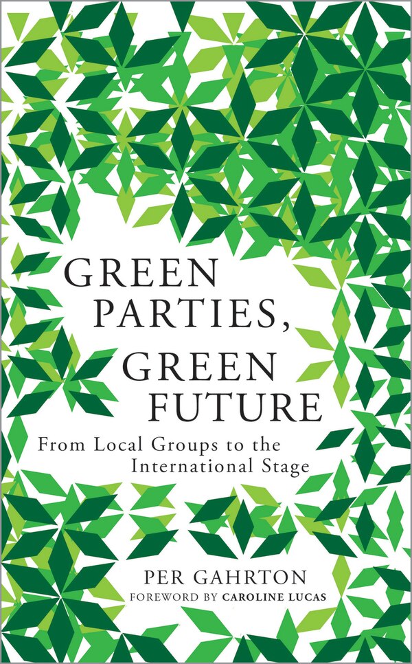 Green Parties Green Future by Per Gahrton, Paperback | Indigo Chapters