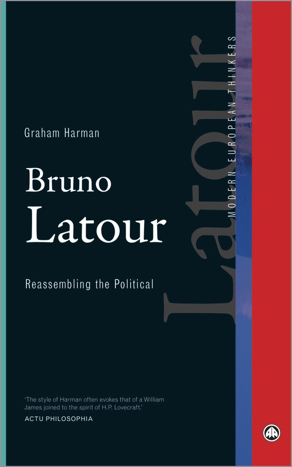 Bruno Latour by Graham Harman, Paperback | Indigo Chapters