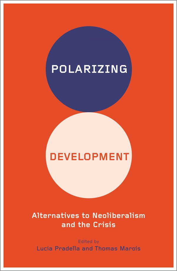 Polarizing Development by Lucia Pradella, Paperback | Indigo Chapters