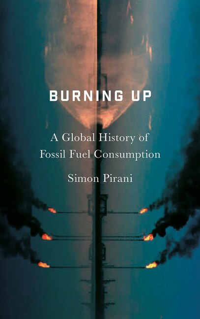 Burning Up by Simon Pirani, Hardcover | Indigo Chapters